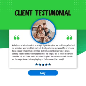 Graphic featuring a client testimonial with a green and white color scheme and dotted background. It includes a circular photograph of a smiling family, a quote praising a web design company's service and customer support, a five-star rating, and the client's name, Cody, at the bottom.