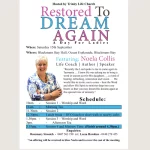 Flyer for a women's event titled 'Restored To Dream Again - A Day For Ladies', hosted by Trinity Life Church on Saturday 15th September at Blackmans Bay Hall. The event features life coach, author, and speaker Noela Collis, with a quote about inspiring women to dream and a schedule that includes worship, tea, and ministry sessions. Contact information and a note about an offering being collected are also provided.
